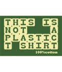 notaplasticTshirt